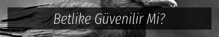 Betlike Güvenilir Mi?